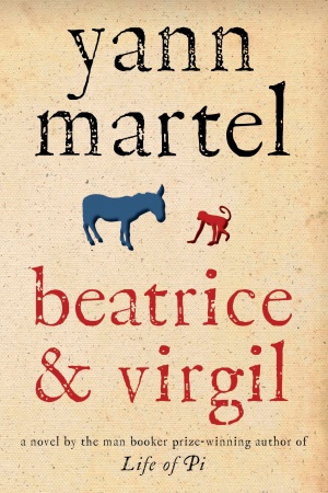 Beatrice and Virgil by Yann Martel