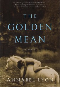 The Golden Mean by Annabel Lyon