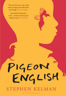 Pigeon English by Stephen Kelman